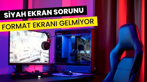 Format atarken siyah ekran sorunu Forum.